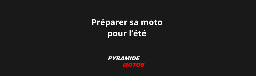 Préparer sa moto pour l’été