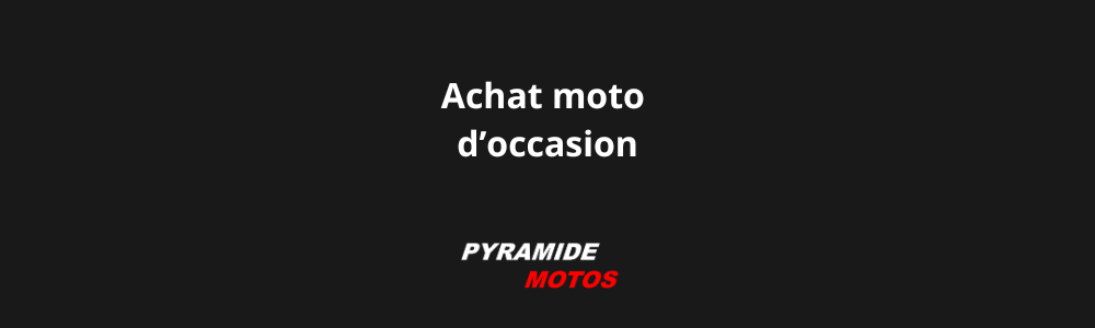 Achat moto d’occasion - Pyramide Motos, l'isle-sur-la-sorgue, Vaucluse